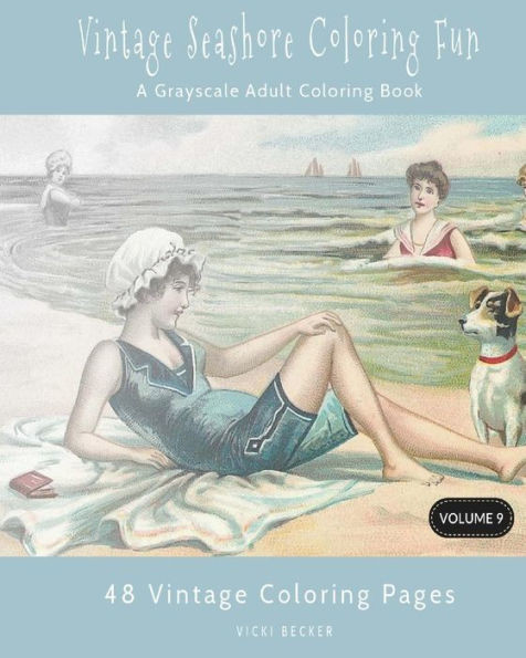 Vintage Seashore Coloring Fun : A Grayscale Adult Coloring Book