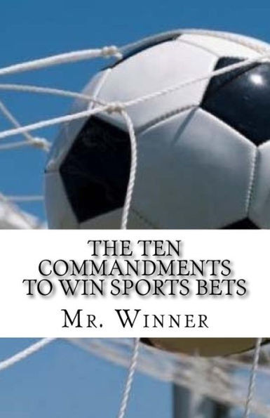 The Ten Commandments To Win Sports Bets