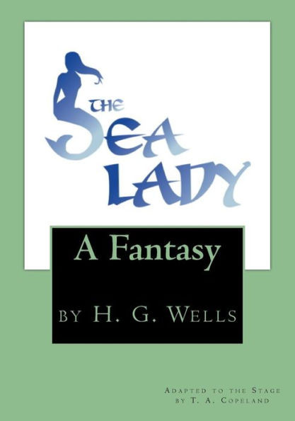 The Sea Lady : By H. G. Wells