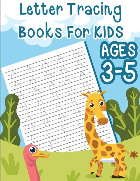 Letter Tracing Books For Kids Ages 3-5 : Letter Tracing Book For Preschoolers, Letter Tracing Workbook, Letter Tracing Preschool