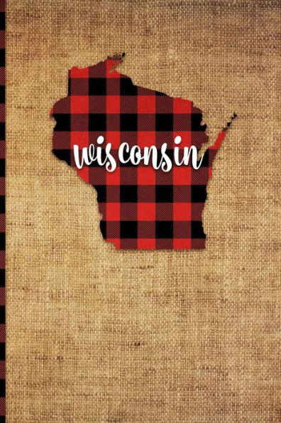 Wisconsin : 6 X 9 | 108 Pages: Buffalo Plaid Winconsin State Silhouette Hand Lettering Cursive Script Design On Soft Matte Cover | Notebook, Diary, Composition Book For Fans Of The Badger State In Madison