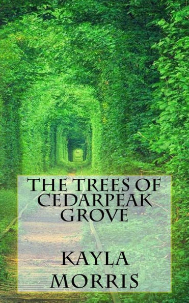 The Trees Of Cedarpeak Grove