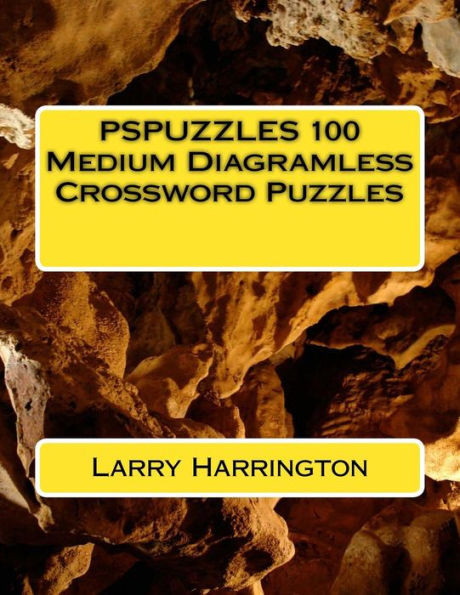 Pspuzzles : 100 Medium Diagramless Crossword Puzzles