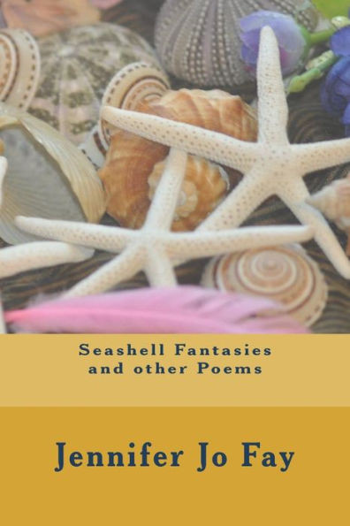 Seashell Fantasies And Other Poems