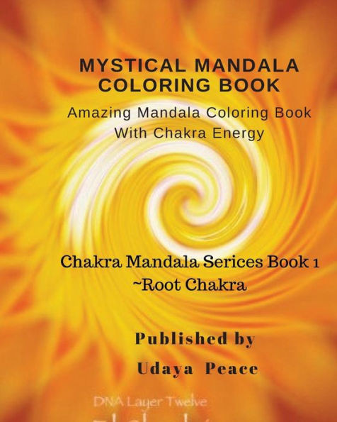 Mystical Mandala Coloring Book With Chakra Energy~Root Chakra : Amazing Mandala Color Book With Chakra Energy (Charka Mandala Serices)