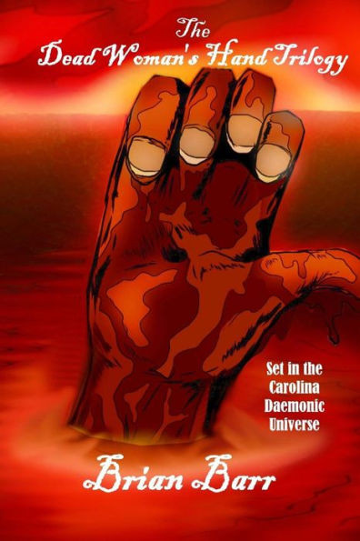 The Dead Woman'S Hand Trilogy : Set In The Carolina Daemonic Universe
