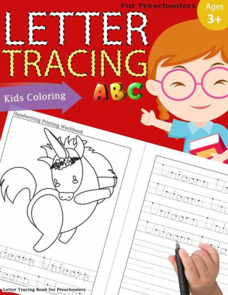 Letter Tracing Book For Preschoolers : Letter Tracing Books For Kids Ages 3-5, Letter Tracing Workbook, Alphabet Writing Practice.Fun With Coloring