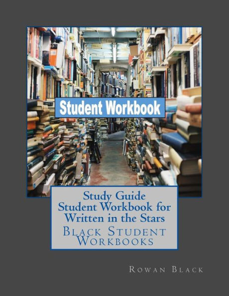 Study Guide Student Workbook For Written In The Stars : Black Student Workbooks