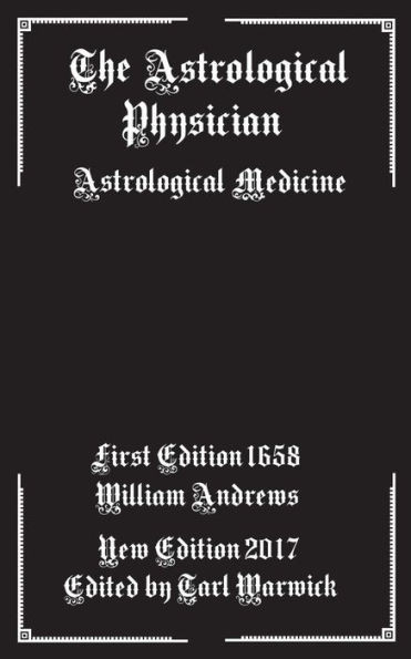 The Astrological Physician : Astrological Medicine