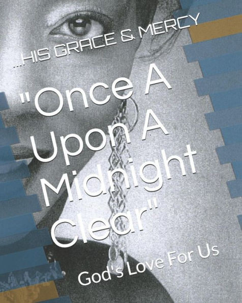 Once A Upon A Midnight Clear : God'S Love For Us