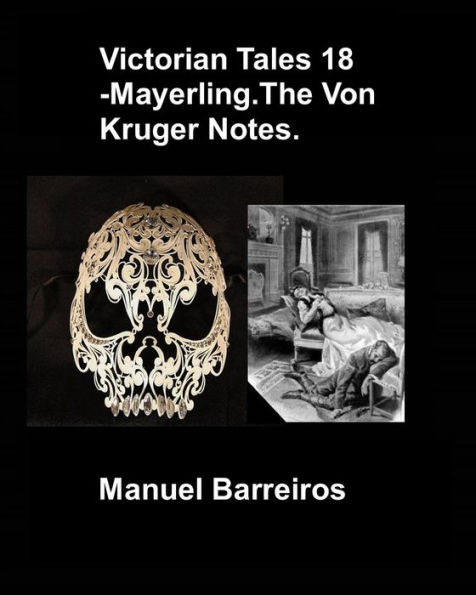 Victorian Tales 18 - Mayerling.The Von Kruger Notes.