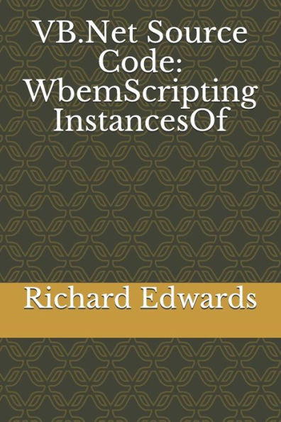 Vb.Net Source Code : Wbemscripting Instancesof