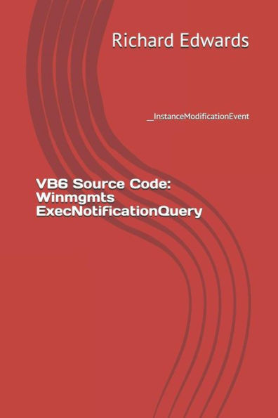 Vb6 Source Code: Winmgmts Execnotificationquery : __Instancemodificationevent