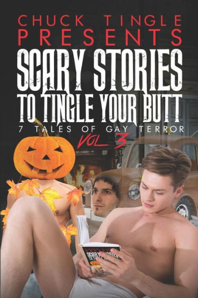 Scary Stories To Tingle Your Butt : 7 Tales Of Gay Terror