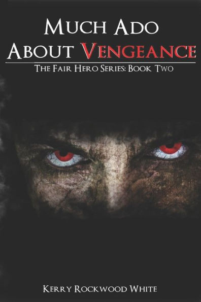 Much Ado About Vengeance