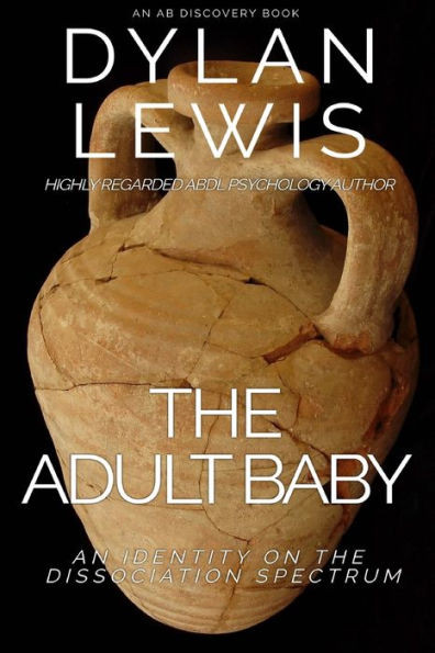 The Adult Baby : An Identity On The Dissociation Spectrum