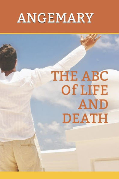 The Abc Of Life And Death