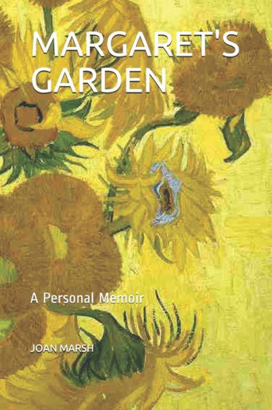 Margaret'S Garden : A Personal Memoir