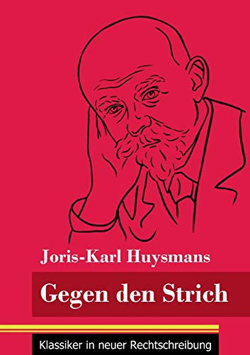 Gegen den Strich: (Band 22, Klassiker in neuer Rechtschreibung) (German Edition) - Paperback