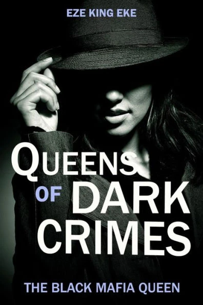 Queens Of Dark Crimes : The Black Mafia Queen