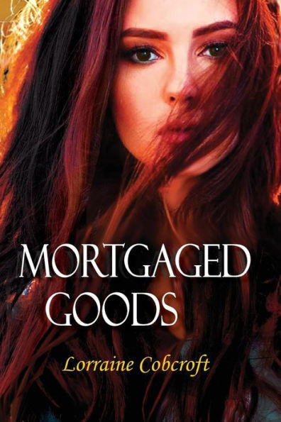 Mortgaged Goods