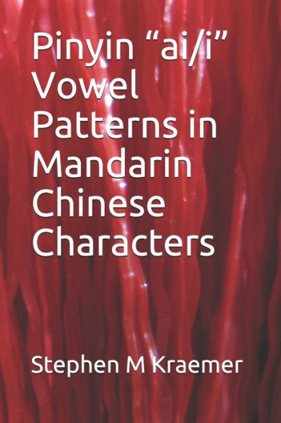 Pinyin Ai/I Vowel Patterns In Mandarin Chinese Characters