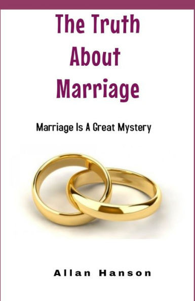 The Truth About Marriage