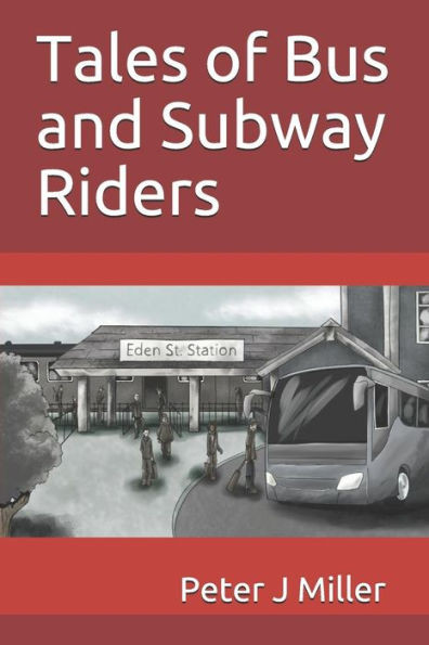 Tales Of Bus And Subway Riders