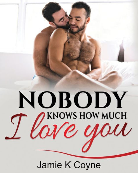 Nobody Knows How Much I Love You