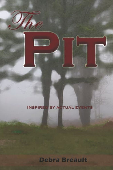 The Pit : Inspired By Actual Events