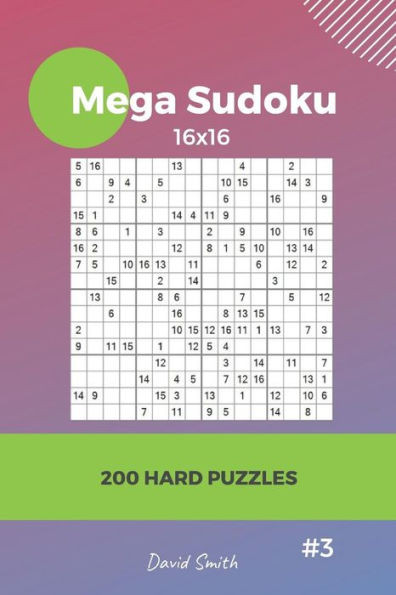 Mega Sudoku - 200 Hard Puzzles 16X16