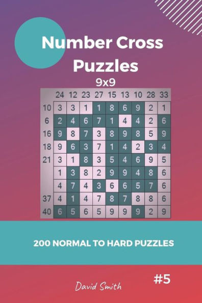 Number Cross Puzzles - 200 Normal To Hard Puzzles 9X9