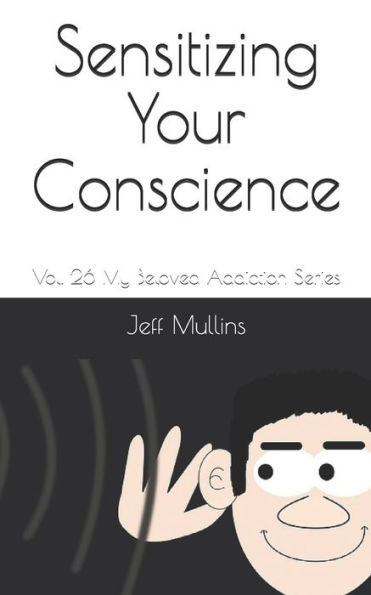 Sensitizing Your Conscience