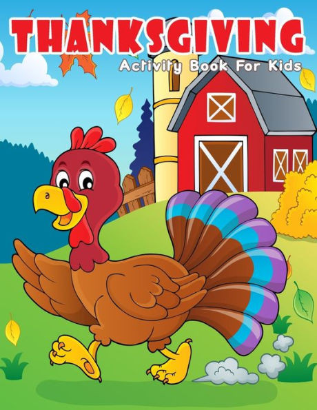 Thanksgiving Activity Book For Kids : Coloring Pages Bonus Connect The Dot, Mazes, Color By Number For To