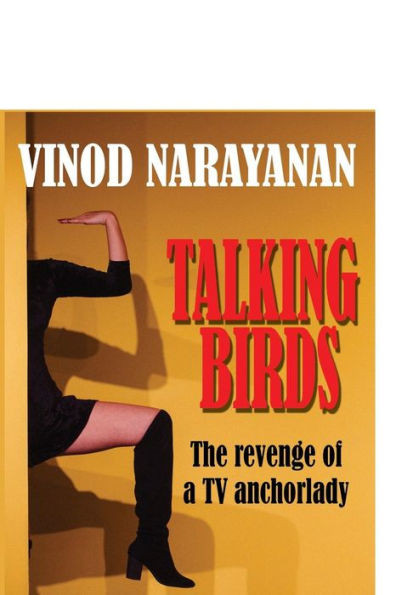 Talking Birds : The Revenge Story Of A Tv Anchor Lady