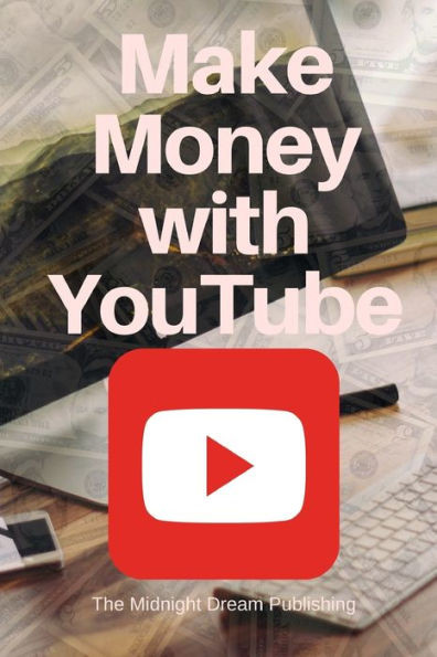 Youtube: Make Money With Youtube : How To Make Money With Youtube