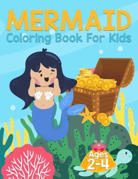Mermaid Coloring Book For Kids Ages 2-4 : Gorgeous Coloring Pages