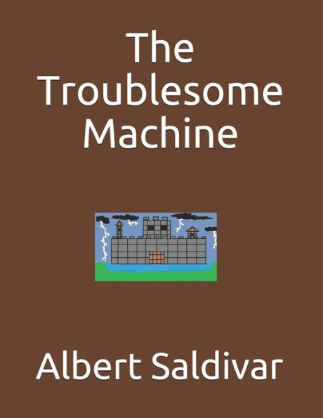 The Troublesome Machine