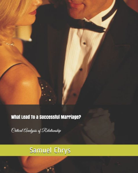 What Lead To A Successful Marriage? : Critical Analysis Of Relationship