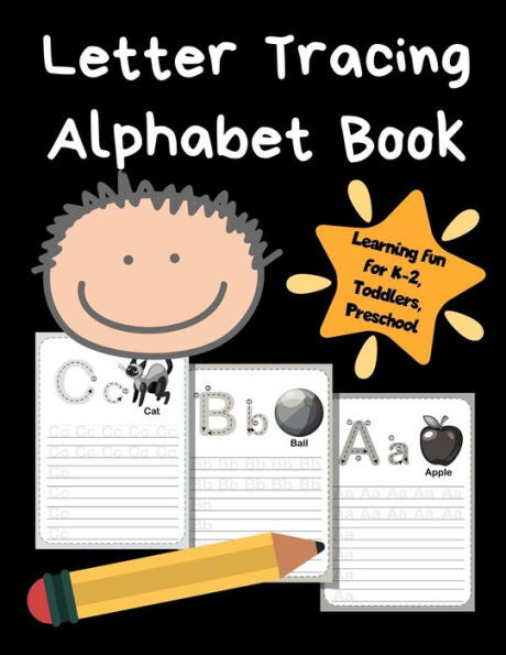 Letter Tracing Alphabet Book : Abc Learning Book For Kids - Toddlers, Preschool, K-2 - Black