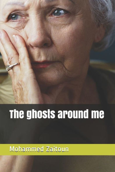 The Ghosts Around Me