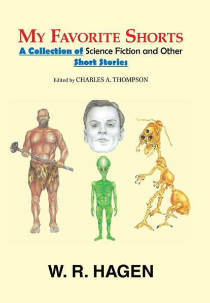 My Favorite Shorts : A Collection Of Science Fiction And Other Short Stories