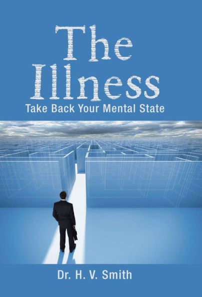 The Illness : Take Back Your Mental State