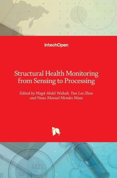 Structural Health Monitoring From Sensing To Processing