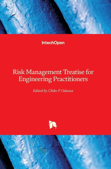 Risk Management Treatise For Engineering Practitioners