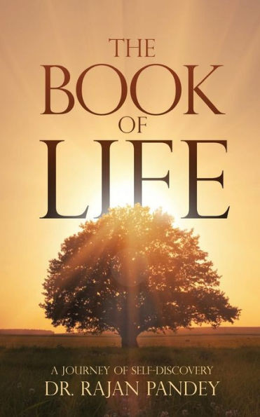 The Book Of Life : A Journey Of Self-Discovery