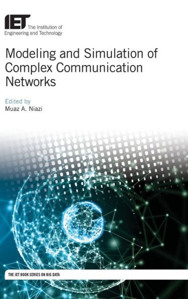 Modeling And Simulation Of Complex Communication Networks
