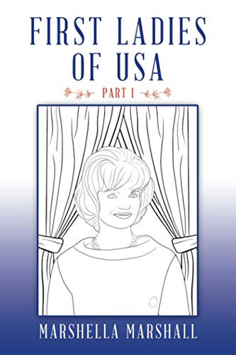 First Ladies of USA: Part 1