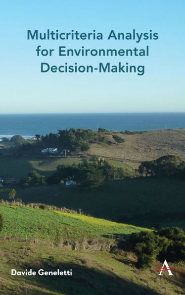 Multicriteria Analysis For Environmental Decision-Making