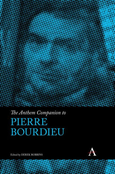 The Anthem Companion To Pierre Bourdieu